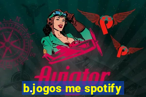 b.jogos me spotify